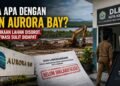 Pembukaan Lahan Aurora Bay Disorot, Klarifikasi DLHK Tak Kunjung Didapat